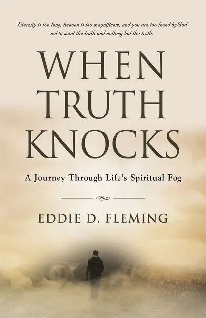 When Truth Knocks: A Journey Through Life's Spiritual Fog - Paperback
