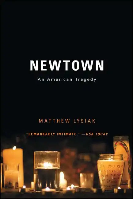 Newtown: An American Tragedy - Paperback