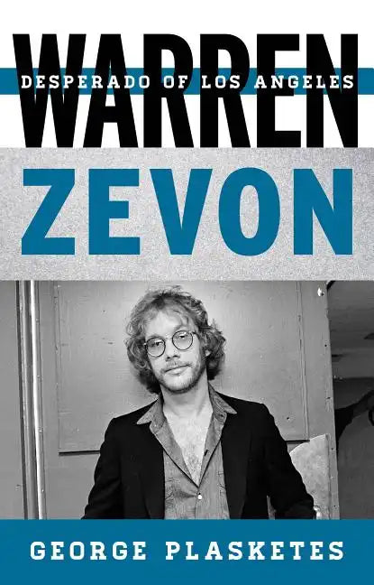 Warren Zevon: Desperado of Los Angeles - Hardcover