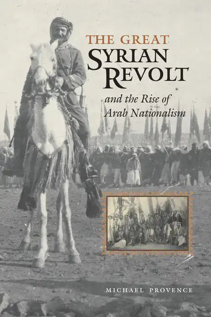 The Great Syrian Revolt and the Rise of Arab Nationalism - Paperback