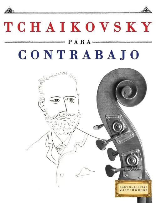 Tchaikovsky Para Contrabajo: 10 Piezas F - Paperback