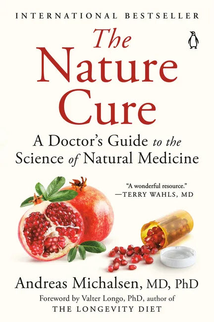 The Nature Cure: A Doctor's Guide to the Science of Natural Medicine - Paperback
