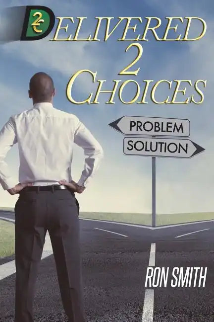 Delivered 2 Choices - Paperback