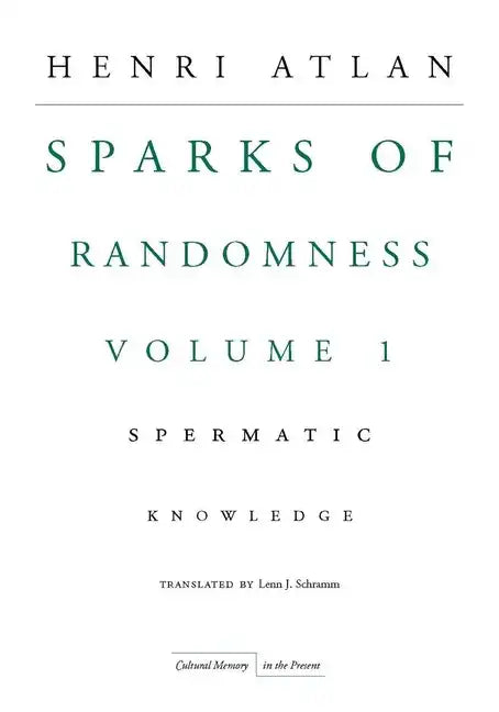 The Sparks of Randomness, Volume 1: Spermatic Knowledge - Paperback