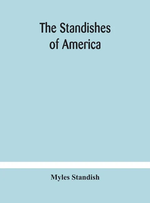 The Standishes of America - Hardcover