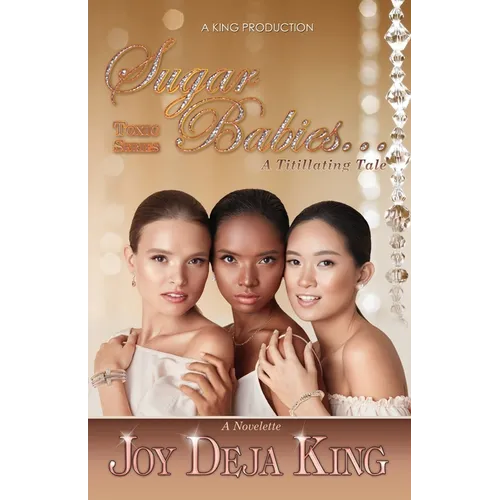 Sugar Babies...A Titillating Tale - Paperback