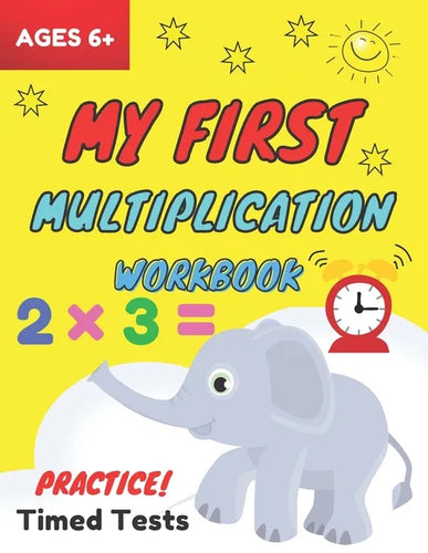 My First Multiplication Workbook ages 6+: Basic Multiplication Worksheets with Math Table, One Page A Day Single Digit (Beginner) Multiplication Pract - Paperback