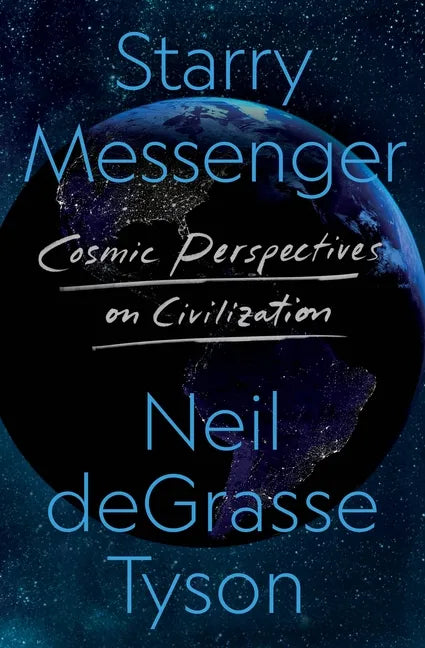 Starry Messenger: Cosmic Perspectives on Civilization - Hardcover