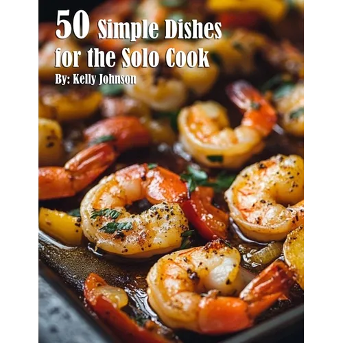 50 Simple Dishes for the Solo Cook Recipes - Paperback