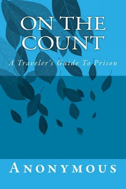 On The Count: A Traveler's Guide To Prison - Paperback