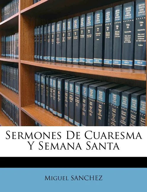 Sermones De Cuaresma Y Semana Santa - Paperback