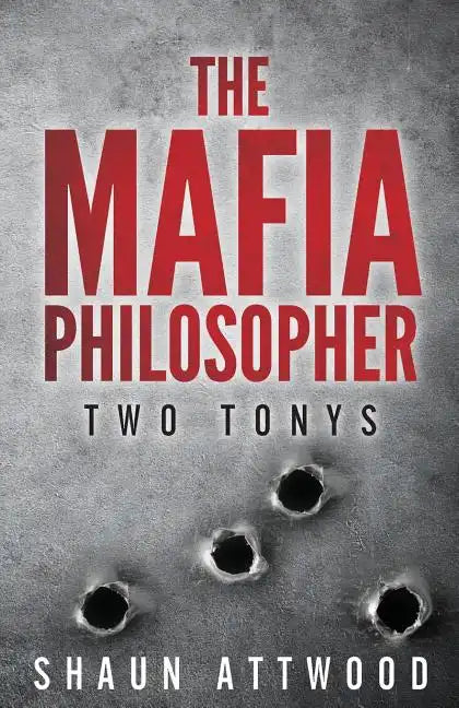 The Mafia Philosopher: Two Tonys - Paperback