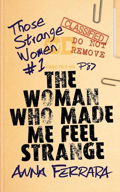 The Woman Who Made Me Feel Strange - Paperback
