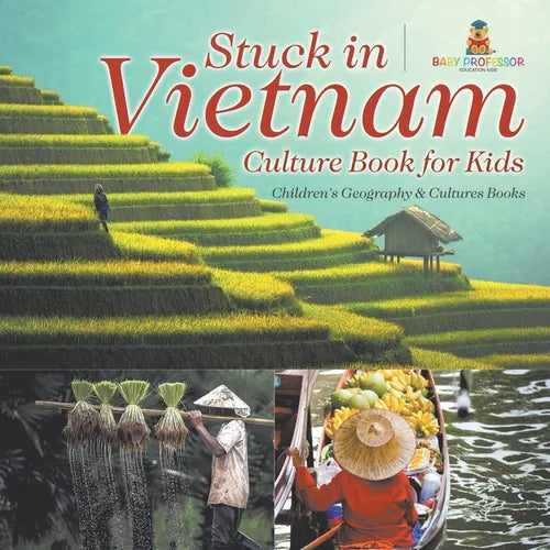 Stuck in Vietnam - Culture Book for Kids Children's Geography & Culture Books - Paperback