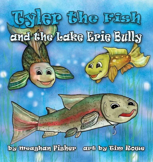 Tyler the Fish and the Lake Erie Bully - Paperback