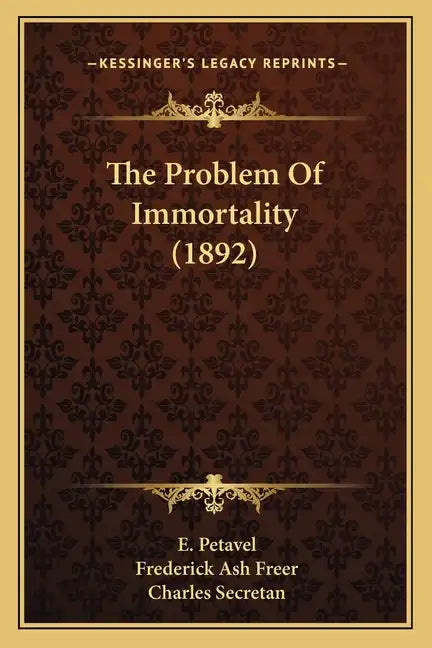 The Problem Of Immortality (1892) - Paperback