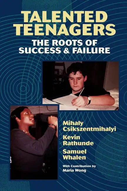 Talented Teenagers: The Roots of Success and Failure - Paperback