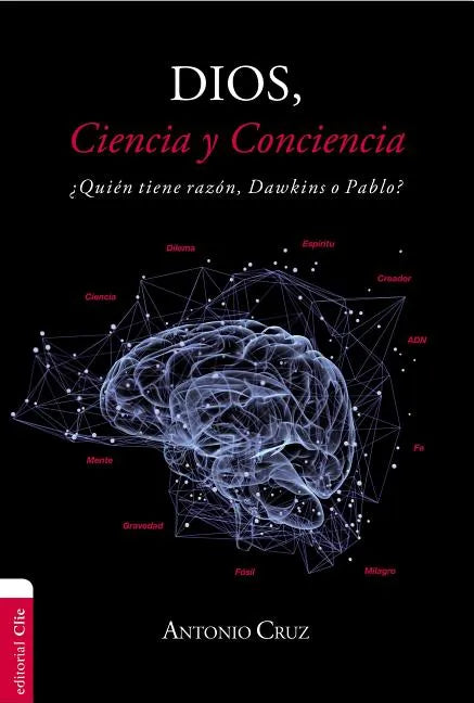 Dios Ciencia Conciencia SC: ¿Quién tiene razón, Dawkins o Pablo? - Paperback