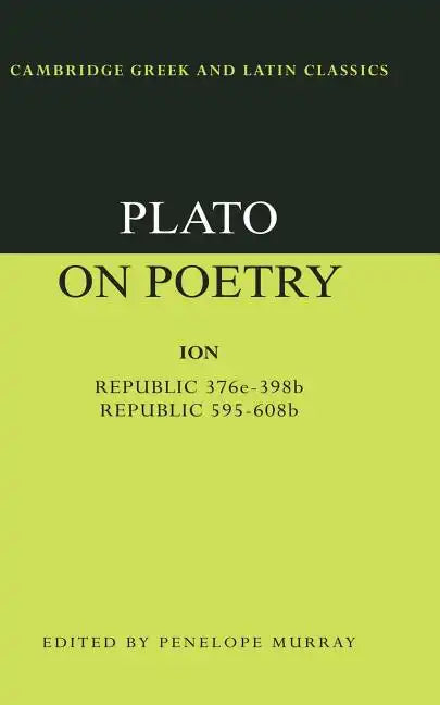 Plato on Poetry: Ion; Republic 376e 398b9; Republic 595 608b10 - Paperback