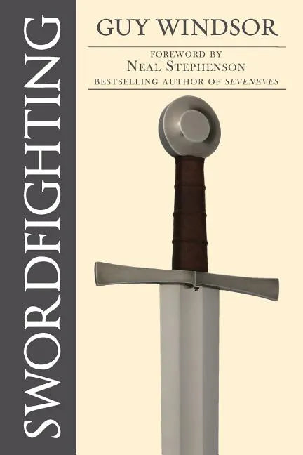 Swordfighting, for Writers, Game Designers, and Martial Artists - Paperback