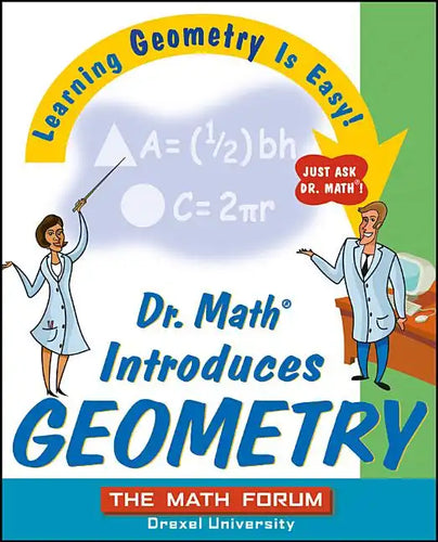 Dr. Math Introduces Geometry: Learning Geometry Is Easy! Just Ask Dr. Math! - Paperback