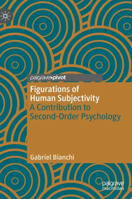 Figurations of Human Subjectivity: A Contribution to Second-Order Psychology - Hardcover
