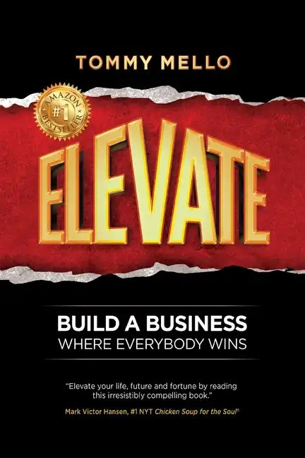Elevate: Build a Business Where Everybody Wins - Paperback