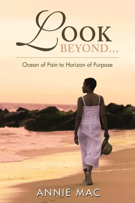 Look Beyond ... Ocean of Pain to Horizon of Purpose - Paperback