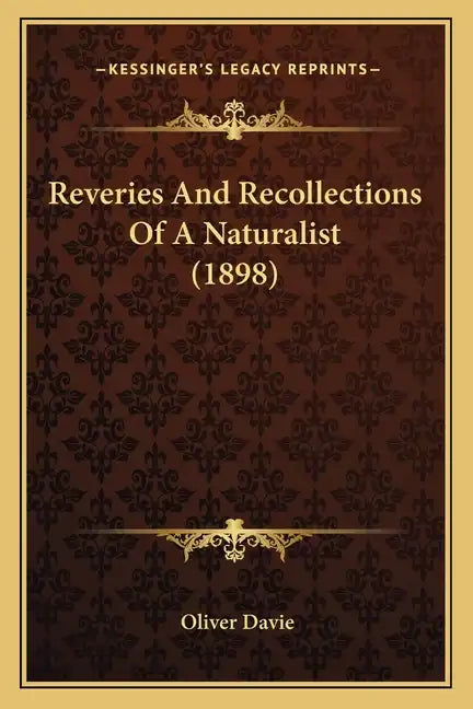 Reveries And Recollections Of A Naturalist (1898) - Paperback