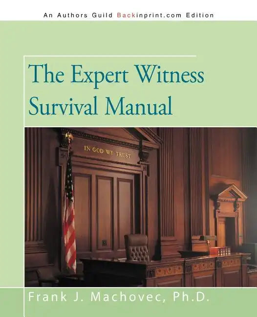 The Expert Witness Survival Manual - Paperback