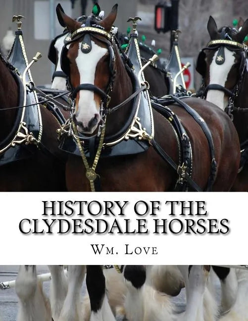 History of the Clydesdale Horses - Paperback