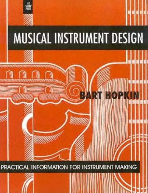 Musical Instrument Design: Practical Information for Instrument Making - Paperback