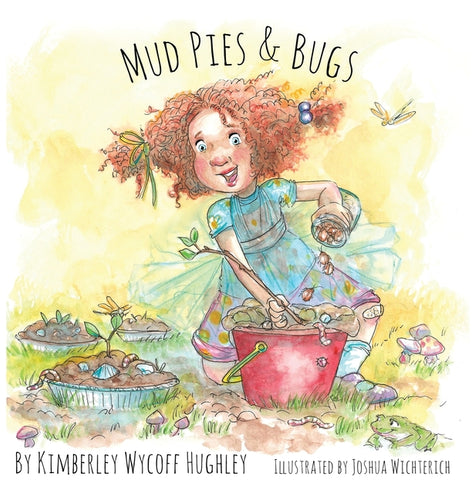 Mud Pies and Bugs - Hardcover