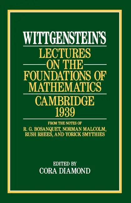 Wittgenstein's Lectures on the Foundations of Mathematics, Cambridge, 1939 - Paperback