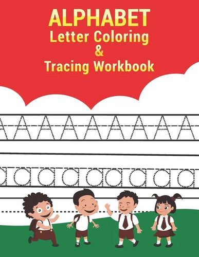 Letter Tracing And Coloring Book: Tracing and Coloring Alphabet letters practice workbook for preschoolers and kindergarten Great for 3 -5 year old. ( - Paperback