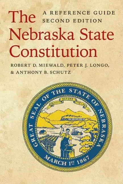 The Nebraska State Constitution: A Reference Guide - Paperback