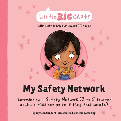 My Safety Network: Introducing a Safety Network (3 to 5 trusted adults a child can go to if they feel unsafe) - Paperback