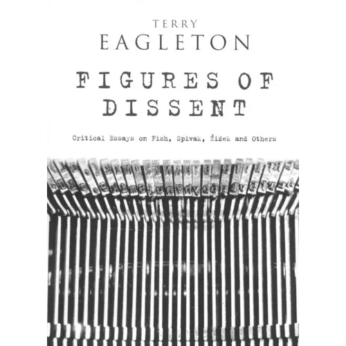 Figures of Dissent: Reviewing Fish, Spivak, Zizek and Others - Paperback
