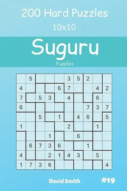 Suguru Puzzles - 200 Hard Puzzles 10x10 Vol.19 - Paperback
