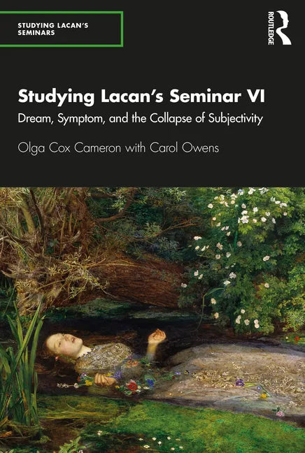Studying Lacan's Seminar VI: Dream, Symptom, and the Collapse of Subjectivity - Paperback