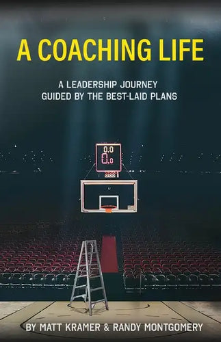 A Coaching Life: A Leadership Journey Guided by The Best-Laid Plans - Paperback
