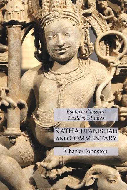Katha Upanishad and Commentary: Esoteric Classics: Eastern Studies - Paperback