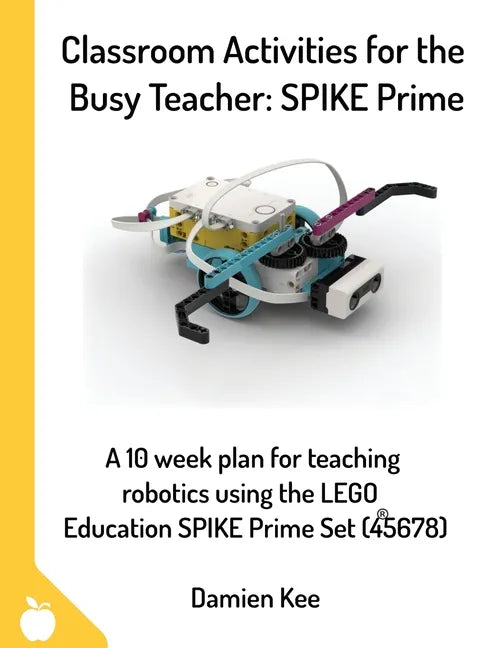 Classroom Activities for the Busy Teacher: SPIKE Prime - Paperback