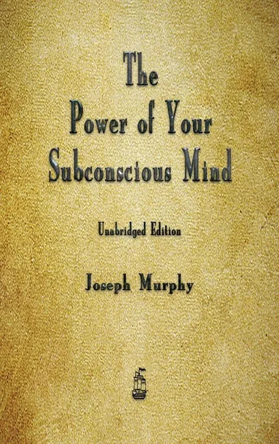 The Power of Your Subconscious Mind - Hardcover