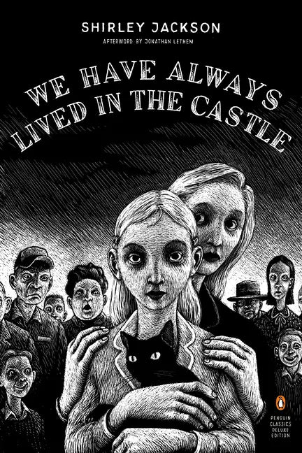 We Have Always Lived in the Castle: (Penguin Classics Deluxe Edition) - Paperback
