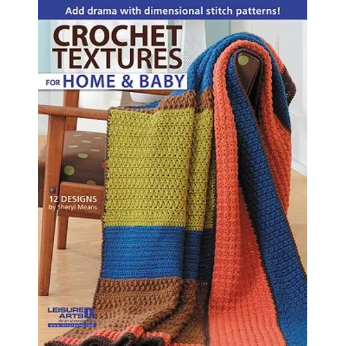 Crochet Textures for Home and Baby - Paperback