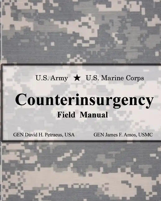 U.S. Army U.S. Marine Corps Counterinsurgency Field Manual - Paperback
