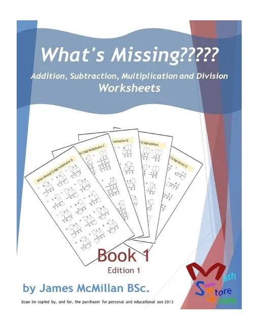 What's Missing Addition, Subtraction, Multiplication and Division Book 1: Grades (6 - 8) - Paperback