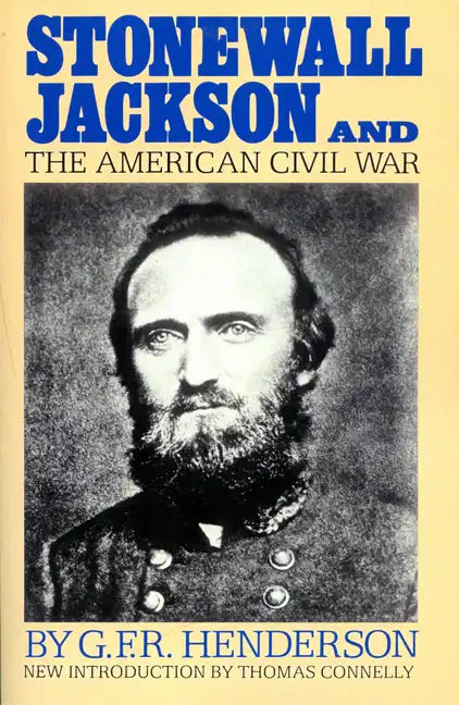 Stonewall Jackson and the American Civil War - Paperback