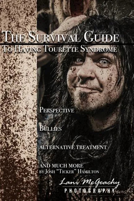 The Survival Guide to Tourette Syndrome - Paperback